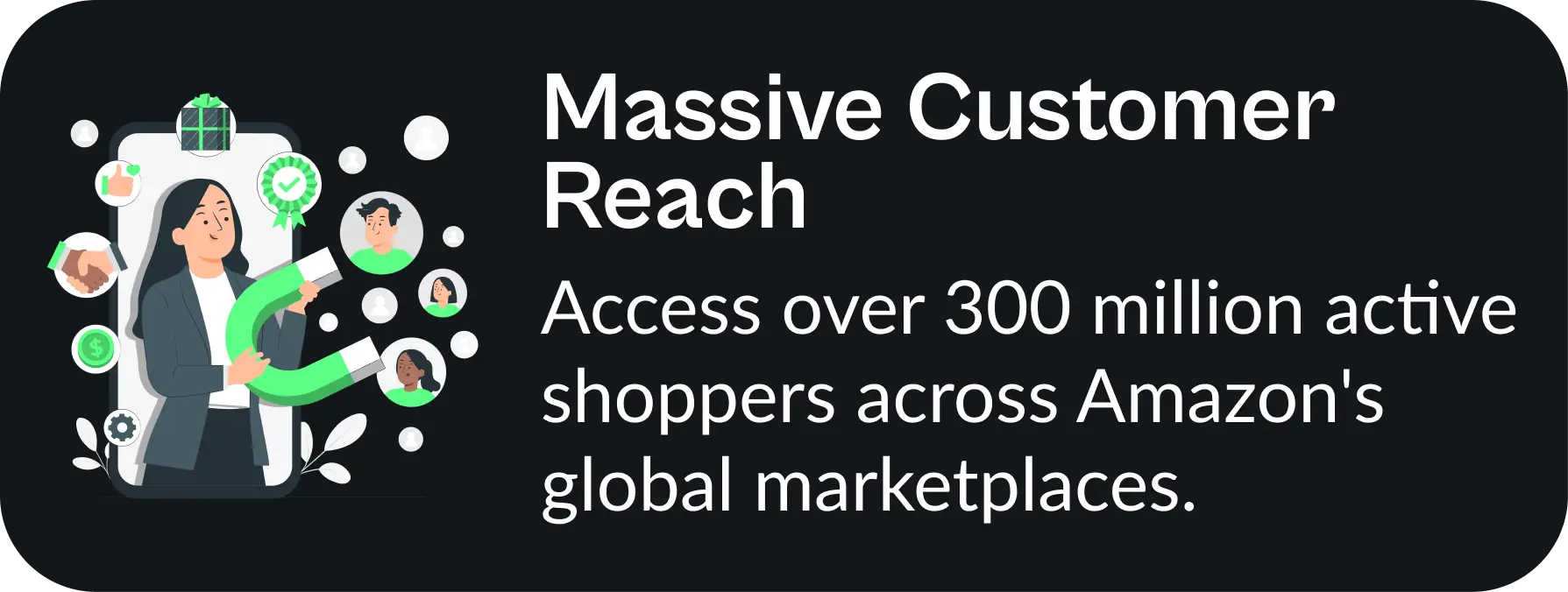 Massive Customer Reach
